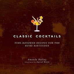 「Classic Cocktails: Time-Honored Recipes for the Home Bartender」圖示圖片