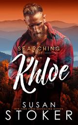 Obraz ikony: Searching for Khloe: A small town contemporary suspenseful romance
