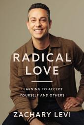 Icon image Radical Love: Learning to Accept Yourself and Others