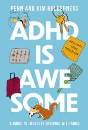 ADHD is Awesome: A Guide to (Mostly) Thriving with ADHD белгішесінің суреті