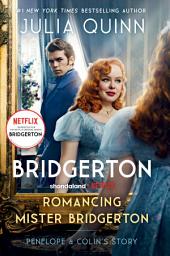 Piktogramos vaizdas („Romancing Mister Bridgerton: Penelope & Colin's Story, The Inspiration for Bridgerton Season Three“)