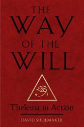 The Way of the Will: Thelema in Action белгішесінің суреті