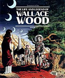 تصویر نماد The Life and Legend of Wallace Wood: Volume 2 