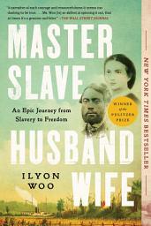 Icoonafbeelding voor Master Slave Husband Wife: An Epic Journey from Slavery to Freedom