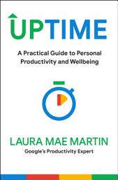 Icon image Uptime: A Practical Guide to Personal Productivity and Wellbeing