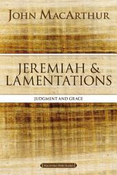 Icon image Jeremiah and Lamentations: Judgment and Grace