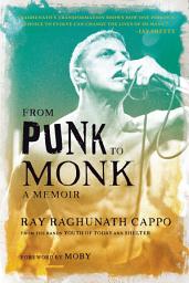 Icon image From Punk to Monk: A Memoir