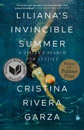 Icoonafbeelding voor Liliana's Invincible Summer (Pulitzer Prize winner): A Sister's Search for Justice