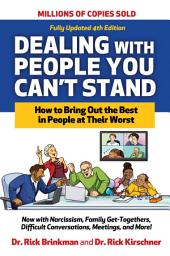 Зображення значка Dealing with People You Can't Stand, Fourth Edition: How to Bring Out the Best in People at Their Worst: Edition 4