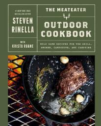 Imagen de ícono de The MeatEater Outdoor Cookbook: Wild Game Recipes for the Grill, Smoker, Campstove, and Campfire