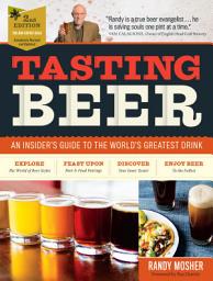 Icon image Tasting Beer, 2nd Edition: An Insider's Guide to the World's Greatest Drink