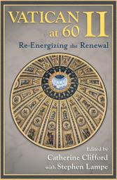 صورة رمز Vatican II at 60: Re-energizing the Renewal