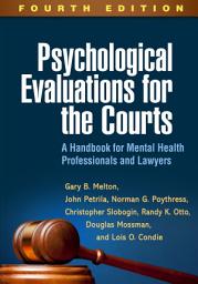 「Psychological Evaluations for the Courts: A Handbook for Mental Health Professionals and Lawyers, Edition 4」圖示圖片