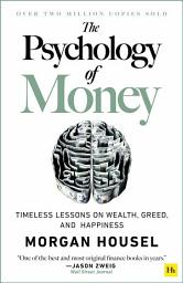 Imagen de ícono de The Psychology of Money: Timeless lessons on wealth, greed, and happiness
