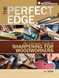 આઇકનની છબી The Perfect Edge: The Ultimate Guide to Sharpening for Woodworkers