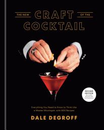 આઇકનની છબી The New Craft of the Cocktail: Everything You Need to Know to Think Like a Master Mixologist, with 500 Recipes
