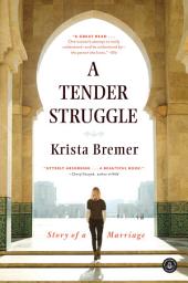 Icon image A Tender Struggle: Story of a Marriage