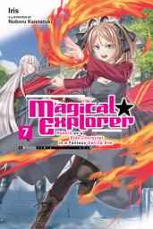Icon image Magical Explorer (light novel): Reborn as a Side Character in a Fantasy Dating Sim