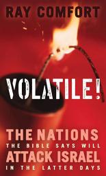 Volatile!: The Nations the Bible Says Will Attack Israel in the Latter Days ஐகான் படம்