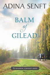 Balm of Gilead: An Amish novel of faith, forbidden love, and healing ஐகான் படம்