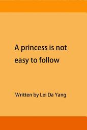 Дүрс тэмдгийн зураг A princess is not easy to follow