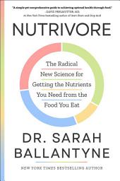 Imagen de ícono de Nutrivore: The Radical New Science for Getting the Nutrients You Need from the Food You Eat