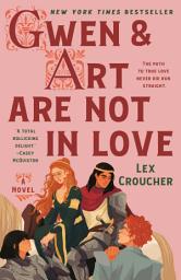 Icon image Gwen & Art Are Not in Love: A Novel