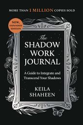 Icon image The Shadow Work Journal: A Guide to Integrate and Transcend Your Shadows