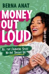 Icon image Money Out Loud: All the Financial Stuff No One Taught Us
