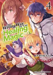 ຮູບໄອຄອນ The Wrong Way to Use Healing Magic Series: Light Novel