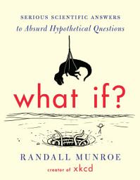 Isithombe sesithonjana se-What If?: Serious Scientific Answers to Absurd Hypothetical Questions