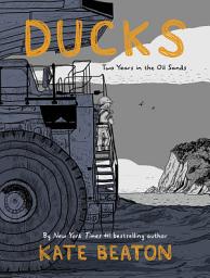 圖示圖片：Ducks: Two Years in the Oil Sands