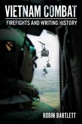 Imagen de ícono de Vietnam Combat: Firefights and Writing History