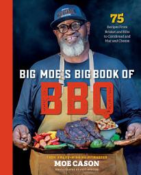 Imagen de ícono de Big Moe's Big Book of BBQ: 75 Recipes From Brisket and Ribs to Cornbread and Mac and Cheese
