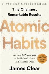 Ikoonipilt Atomic Habits: An Easy & Proven Way to Build Good Habits & Break Bad Ones