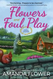 Icon image Flowers and Foul Play: A Magic Garden Mystery