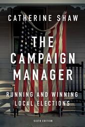 「The Campaign Manager: Running and Winning Local Elections, Edition 6」圖示圖片