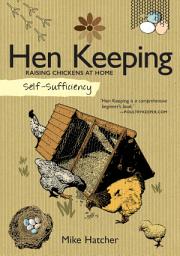 Icon image Hen Keeping: Raising Chickens at Home