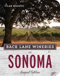 Imagen de ícono de Back Lane Wineries of Sonoma, Second Edition
