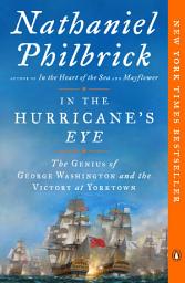 Icoonafbeelding voor In the Hurricane's Eye: The Genius of George Washington and the Victory at Yorktown