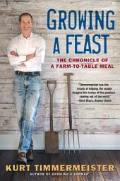 Icon image Growing a Feast: The Chronicle of a Farm-to-Table Meal