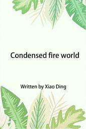 Isithombe sesithonjana se-Condensed fire world