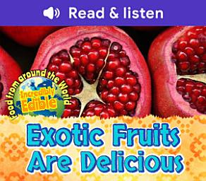 Imagen de icono Exotic Fruits are Delicious (Level 6 Reader)