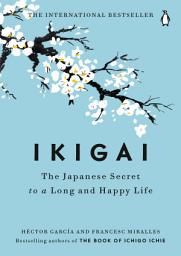Ikigai: The Japanese Secret to a Long and Happy Life белгішесінің суреті