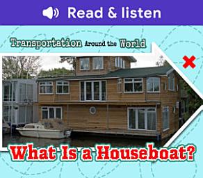 Icon image What Is a Houseboat? (Level 4 Reader)