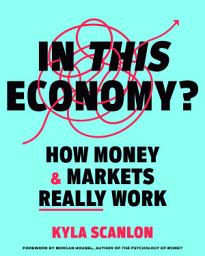Gambar ikon In This Economy?: How Money & Markets Really Work