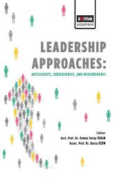 Ikoonipilt Leadership Approaches Antecedents, Consequences, and Measurements