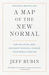Зображення значка A Map of the New Normal: How Inflation, War, and Sanctions Will Change Your World Forever