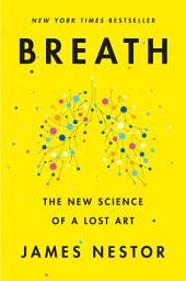 Imaginea pictogramei Breath: The New Science of a Lost Art