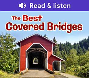 Icon image The Best Covered Bridges (Level 5 Reader)